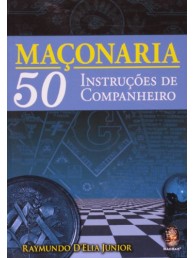 Maçonaria - 50 Instruções de Companheiro.